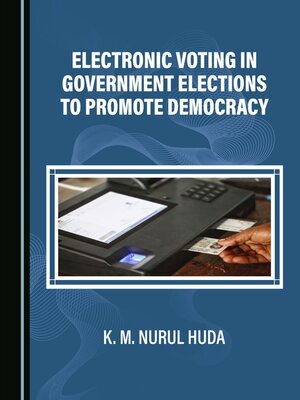 cover image of Electronic Voting in Government Elections to Promote Democracy